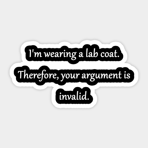 Funny "I'm Wearing a Lab Coat" Joke Sticker by PatricianneK